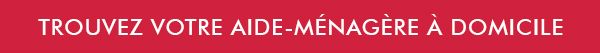 Trouvez votre aide-ménagère à domicile